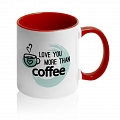 Кружка Love You More than Coffee #3 Кружка Love You More than Coffee #3