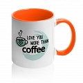 Кружка Love You More than Coffee #2 Кружка Love You More than Coffee #2