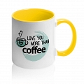 Кружка Love You More than Coffee #4 Кружка Love You More than Coffee #4