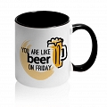 Кружка You are Like Beer on Friday #4 Кружка You are Like Beer on Friday #4