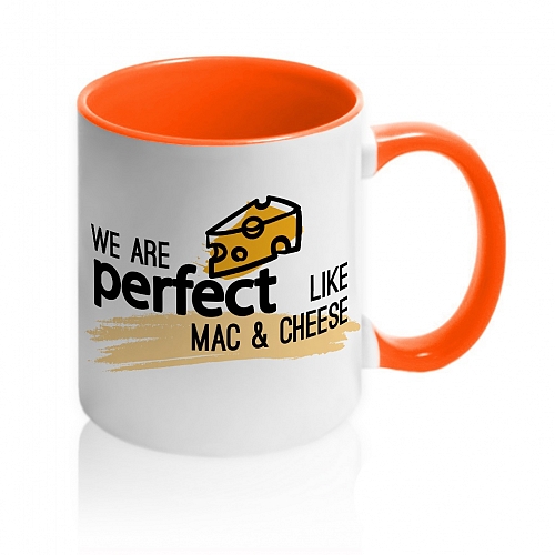 Кружка We are Perfect like Mac & Cheese