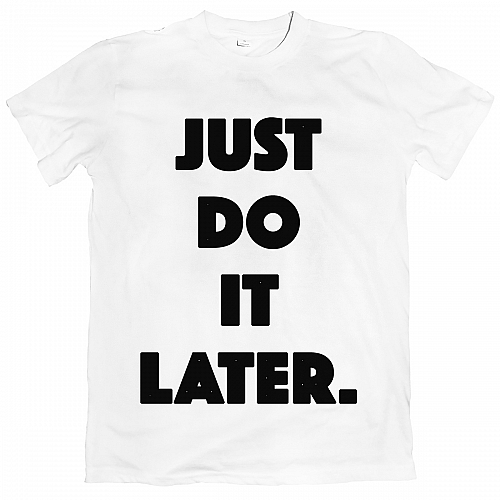 Футболка Just do it later