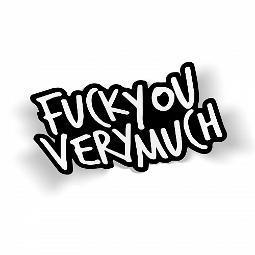 Стикер Fuck You Very Much