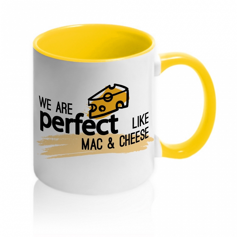 Кружка We are Perfect like Mac & Cheese - # 3 Кружка We are Perfect like Mac & Cheese #3