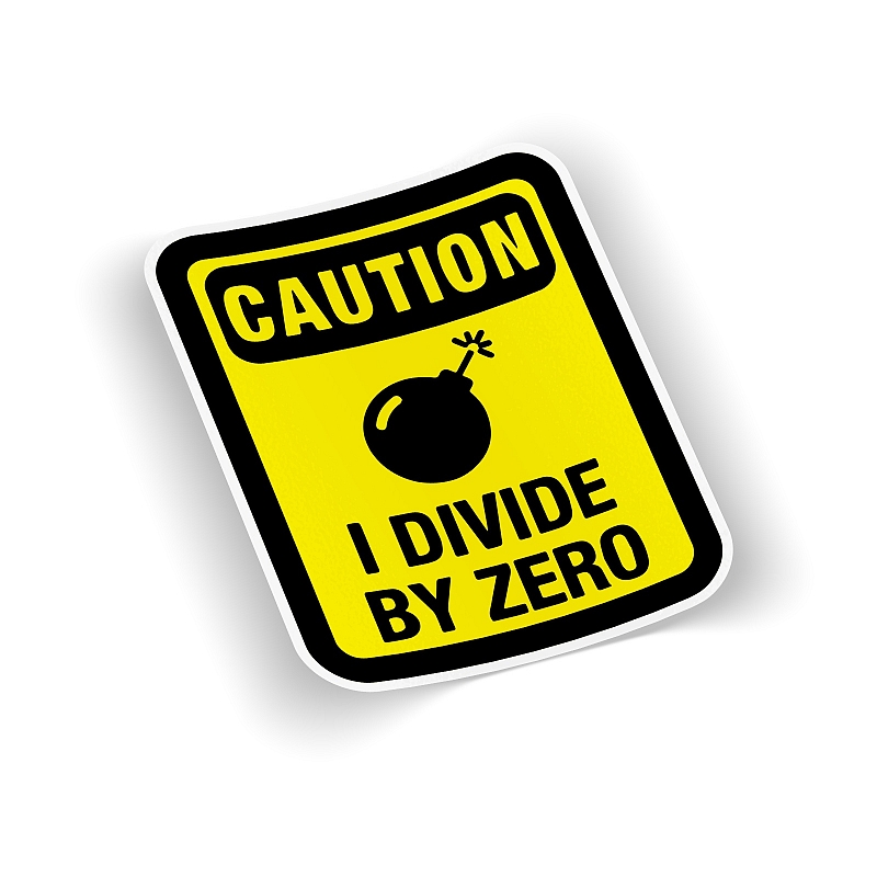 Стикер Caution - I Divide by Zero #1