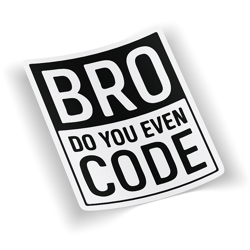 Стикер Bro Do You Even Code #1