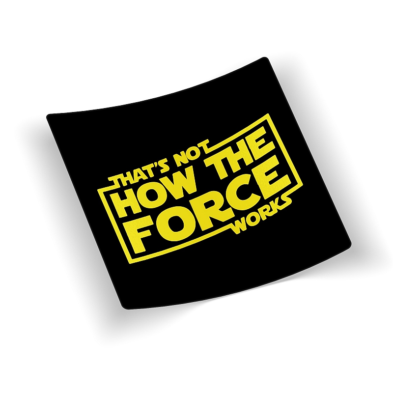 Стикер That's not How the Force Works - # 1 Стикер That's not How the Force Works #1